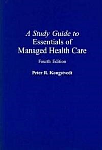 [중고] A Study Guide to Essentials of Managed Health Care (Paperback, 4th)