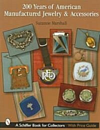 200 Years of American Manufactured Jewelry & Accessories (Paperback)