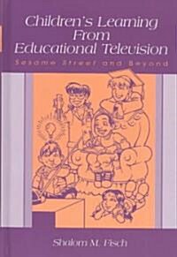Childrens Learning from Educational Television: Sesame Street and Beyond (Hardcover)