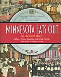 Minnesota Eats Out: An Illustrated History (Hardcover)