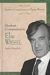 Student Companion to Elie Wiesel (Hardcover)