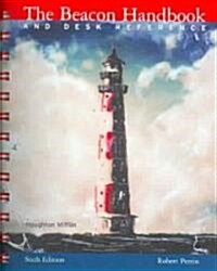 The Beacon Handbook and Desk Reference (Paperback, 6th, Spiral)