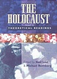 The Holocaust: Theoretical Readings (Paperback)