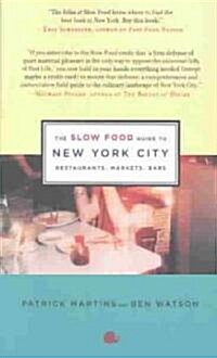 The Slow Food Guide to New York City (Paperback)