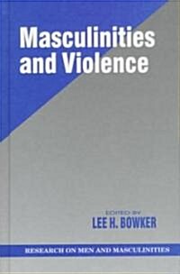 Masculinities and Violence (Hardcover)