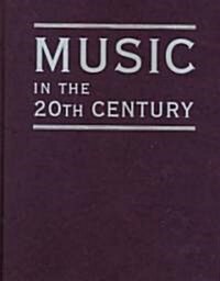Music in the 20th Century (3 Vol Set) (Hardcover)