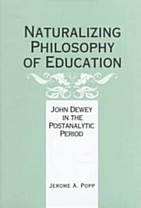 Naturalizing Philosophy of Education (Hardcover)