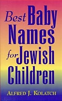 Best Baby Names for Jewish Children (Paperback)