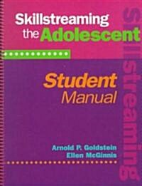 Skillstreaming the Adolescent: Student Manual (Spiral, Revised)