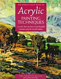 The North Light Book of Acrylic Painting Techniques (Paperback)