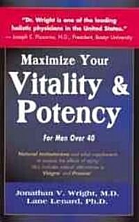 Maximize Your Vitality & Potency (Paperback)