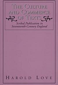 The Culture and Commerce of Texts: Scribal Publication in Seventeenth-Century England (Paperback)
