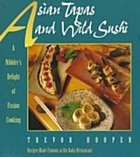 Asian Tapas and Wild Sushi (Paperback)