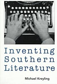 Inventing Southern Literature (Paperback)
