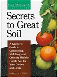 Secrets to Great Soil (Hardcover)