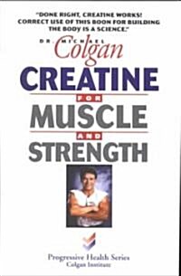Creatine for Muscle and Strength (Paperback)