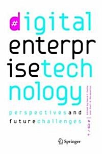Digital Enterprise Technology: Perspectives and Future Challenges (Hardcover)