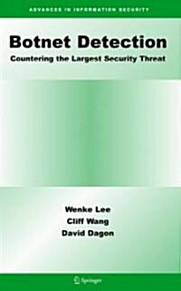 Botnet Detection: Countering the Largest Security Threat (Hardcover)
