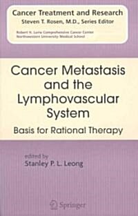Cancer Metastasis and the Lymphovascular System: Basis for Rational Therapy (Hardcover)