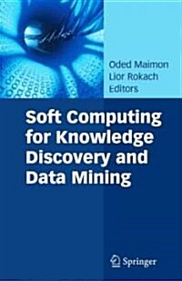 Soft Computing for Knowledge Discovery and Data Mining (Hardcover)