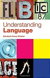 Understanding Language : A Basic Course in Linguistics (Paperback)