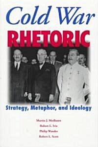 Cold War Rhetoric: Strategy, Metaphor, and Ideology (Paperback, Revised)