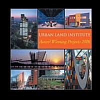 Urban Land Institute Award Winning Projects 2006 (Hardcover)