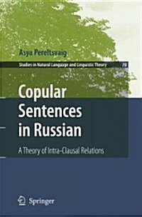 Copular Sentences in Russian: A Theory of Intra-Clausal Relations (Hardcover, 2007)