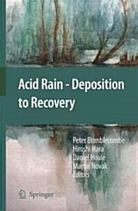 Acid Rain - Deposition to Recovery (Hardcover, 2007)
