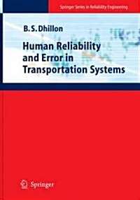 Human Reliability and Error in Transportation Systems (Hardcover, 2007 ed.)