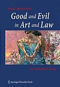 Good and Evil in Art and Law: An Extended Essay (Paperback)
