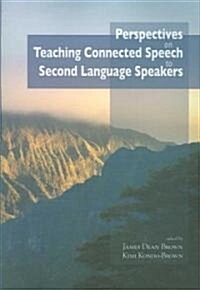 Perspectives on Teaching Connected Speech to Second Language Speakers (Paperback)
