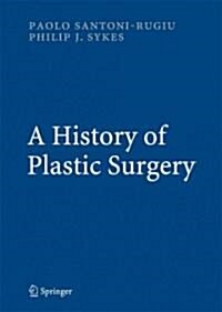 A History of Plastic Surgery [With CDROM] (Hardcover)