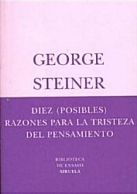 Diez Posibles Razones Para La Tristeza Del Pensamiento / Ten Possible Reasons for the Sadness of Thought (Paperback, Translation)