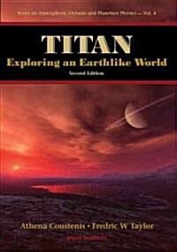 Titan: Exploring an Earthlike World (2ed) (Hardcover, 2)