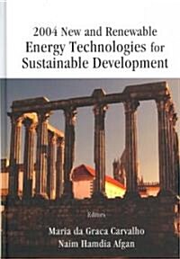 2004 New and Renewable Energy Technologies for Sustainable Development (Hardcover)
