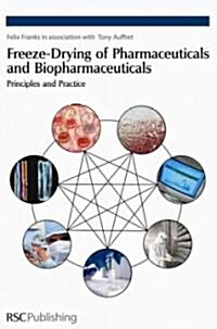 Freeze-Drying of Pharmaceuticals and Biopharmaceuticals Title Name Undefined : Principles and Practice (Hardcover)