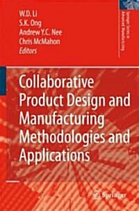 Collaborative Product Design and Manufacturing Methodologies and Applications (Hardcover)