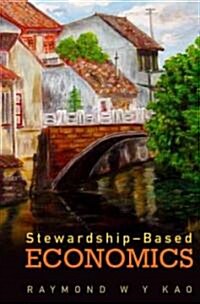 Stewardship-Based Economics (Paperback)