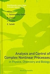 Analysis and Control of Complex Nonlinear Processes in Physics, Chemistry and Biology (Hardcover)