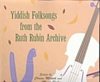 Yiddish Folksongs from the Ruth Rubin Archive [With Audio CD] (Paperback)