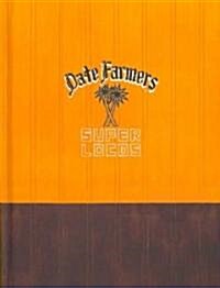 Date Farmers Super Locos (Hardcover)