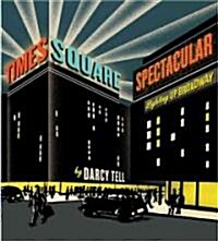 Times Square Spectacular (Hardcover, 1st)