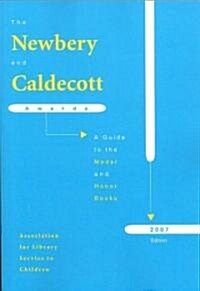 The Newbery and Caldecott Awards: A Guide to the Medal and Honor Books (Paperback, 2007)