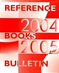 Reference Books Bulletin (Paperback, 2004-2005)