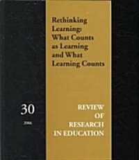 Rethinking Learning: What Counts as Learning and What Learning Counts (Paperback)