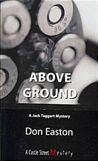 Above Ground: A Jack Taggart Mystery (Paperback)