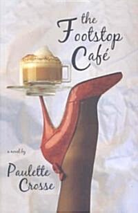 The Footstop Cafe (Paperback, Reprint)