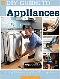 DIY Guide to Appliances (Paperback)