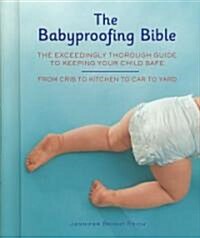 The Babyproofing Bible (Hardcover, Spiral)
